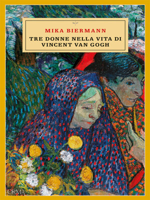 cover image of Tre donne nella vita di Vincent van Gogh